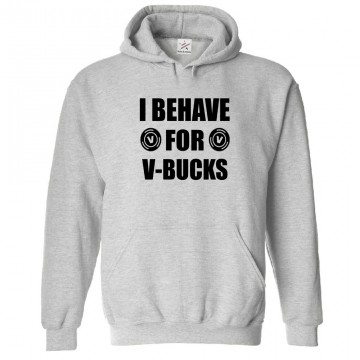 I Behave For V-Bucks Funny Kids & Adults Unisex Hoodie